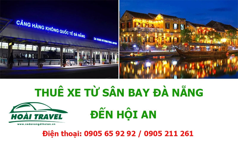 Đặt taxi sân bay Đà Nẵng đi Hội An tốt nhất tại Hoài Travel